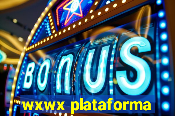 wxwx plataforma